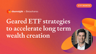 Geared ETF strategies to accelerate long term wealth creation